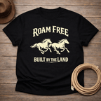 Roam Free Built by the Land T-shirt