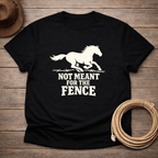 Not Meant for the Fence Mustang T-shirt