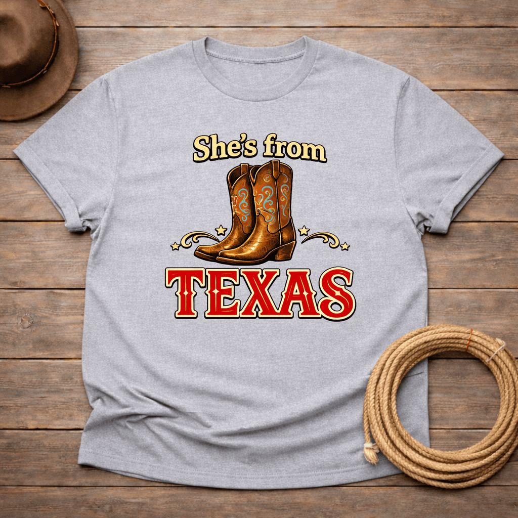 She's from Texas t-shirt