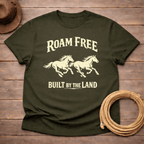 Roam Free Built by the Land T-shirt