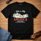 My America Mt Rushmore T-shirt
